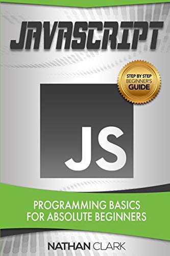 Nathan Clark: JavaScript (Paperback, CreateSpace Independent Publishing Platform, Createspace Independent Publishing Platform)