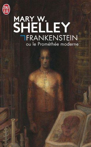 Mary Shelley: Frankenstein ou Le Prométhée moderne (French language, 1993, J'ai Lu)